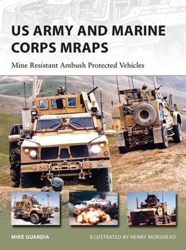 Cover image for US Army and Marine Corps MRAPs: Mine Resistant Ambush Protected Vehicles