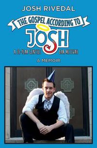 Cover image for The Gospel According to Josh: A 28-Year Gentile Bar Mitzvah