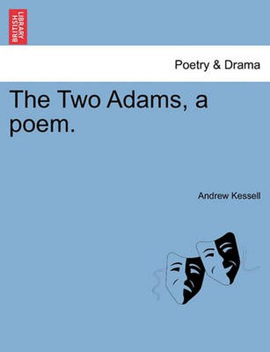 Cover image for The Two Adams, a Poem.