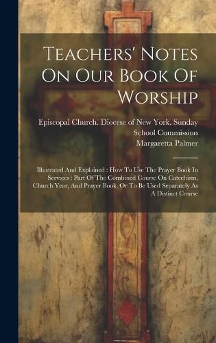 Cover image for Teachers' Notes On Our Book Of Worship