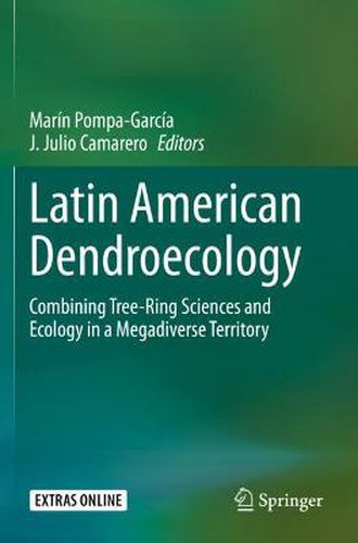 Cover image for Latin American Dendroecology: Combining Tree-Ring Sciences and Ecology in a Megadiverse Territory