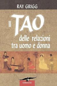 Cover image for Il Tao Delle Relazioni Tra Uomo E Donna