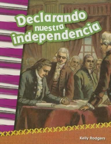 Cover image for Declarando nuestra independencia (Declaring our Independence) (Spanish Version)
