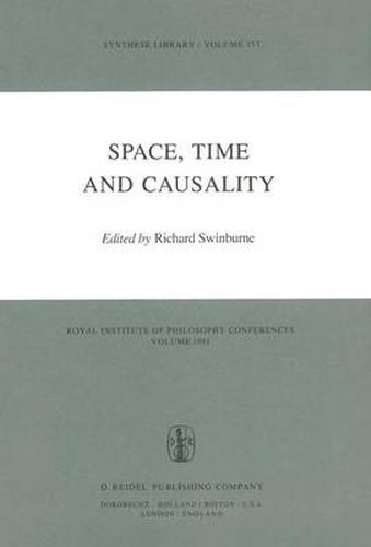 Cover image for Space, Time and Causality: Royal Institute of Philosophy Conferences Volume 1981