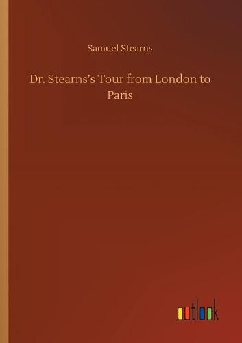 Cover image for Dr. Stearns's Tour from London to Paris