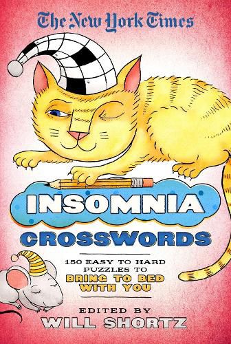 Cover image for The New York Times Insomnia Crosswords: 150 Easy to Hard Puzzles to Bring to Bed with You