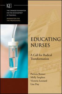 Cover image for Educating Nurses: A Call for Radical Transformation