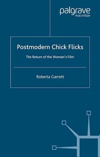 Cover image for Postmodern Chick Flicks: The Return of the Woman's Film