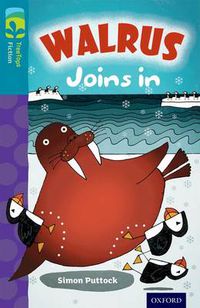 Cover image for Oxford Reading Tree TreeTops Fiction: Level 9 More Pack A: Walrus Joins In