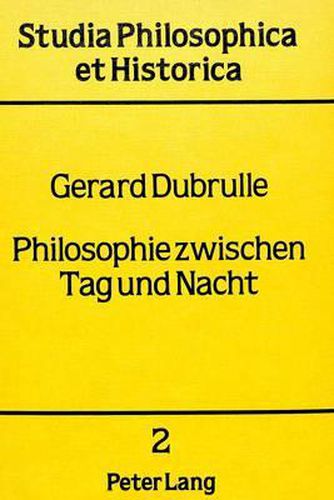 Cover image for Philosophie Zwischen Tag Und Nacht: Eine Studie Zur Epistemologie Gaston Bachelards