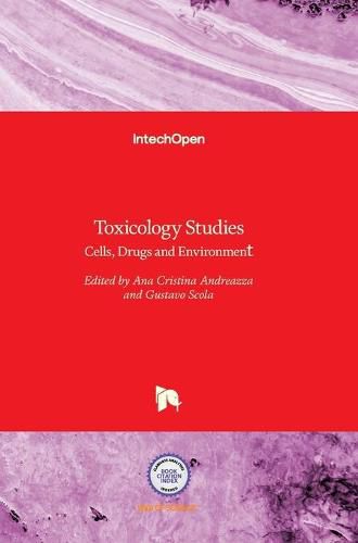 Cover image for Toxicology Studies: Cells, Drugs and Environment