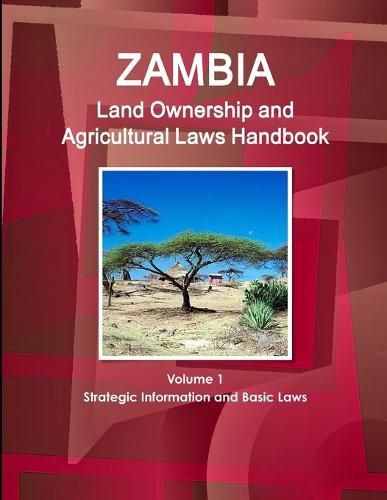 Cover image for Zambia Land Ownership and Agricultural Laws Handbook Volume 1 Strategic Information and Basic Laws