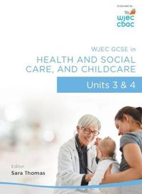 Cover image for Wjec Gcse in Health and Social Care, and Childcare - Units 3 and 4