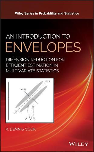 Cover image for An Introduction to Envelopes - Dimension Reduction  for Efficient Estimation in Multivariate Statistics