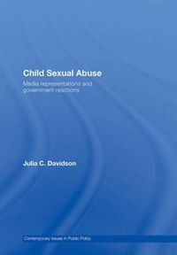 Cover image for Child Sexual Abuse: Media Representations and Government Reactions