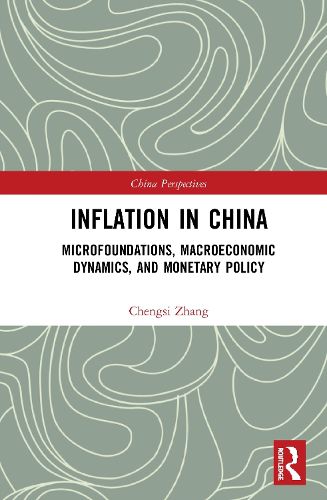 Cover image for Inflation in China: Microfoundations, Macroeconomic Dynamics, and Monetary Policy