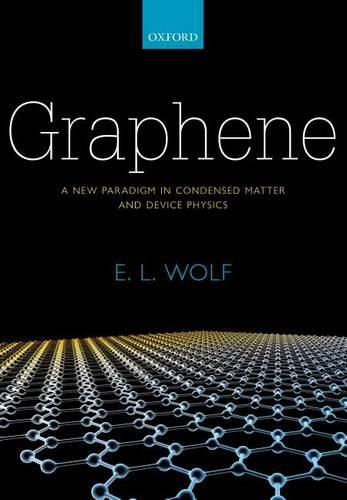 Cover image for Graphene: A New Paradigm in Condensed Matter and Device Physics