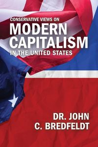 Cover image for Conservative Views On Modern Capitalism In The United States