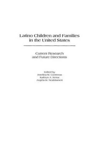 Latino Children and Families in the United States: Current Research and Future Directions