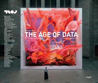 Cover image for The Age of Data: Embracing Algorithms in Art & Design