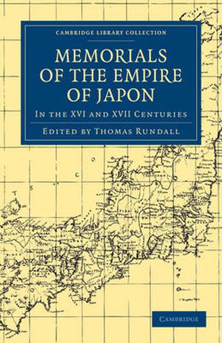 Cover image for Memorials of the Empire of Japon: In the XVI and XVII Centuries