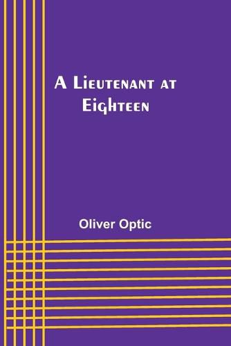 Cover image for A Lieutenant at Eighteen