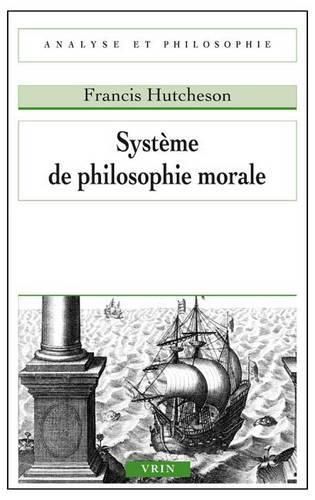 Systeme de Philosophie Morale