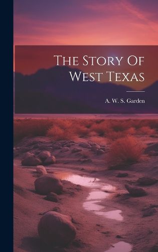 Cover image for The Story Of West Texas