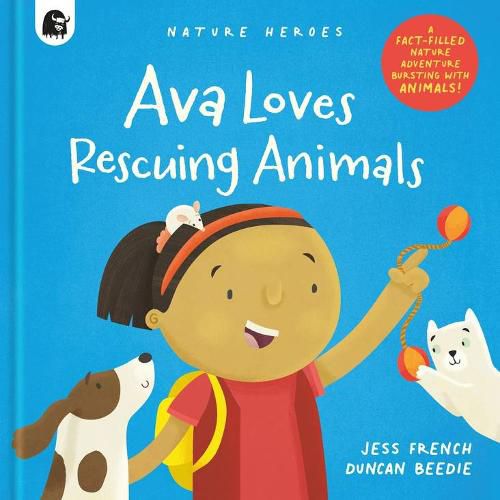 Ava Loves Animals: A Fact-Filled Nature Adventure Bursting with Animals!