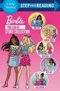 Cover image for You Can Be ... Story Collection (Barbie)