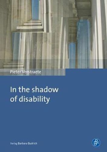 Cover image for In the Shadow of Disability: Reconnecting History, Identity and Politics
