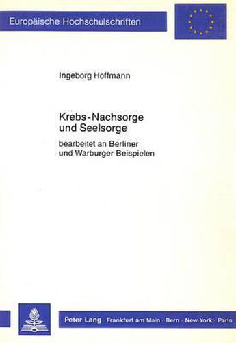 Cover image for Krebs-Nachsorge Und Seelsorge: Bearbeitet an Berliner Und Warbuger Beispielen