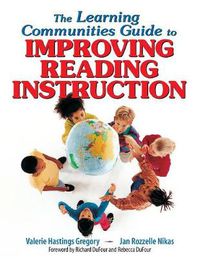 Cover image for The Learning Communities Guide to Improving Reading Instruction