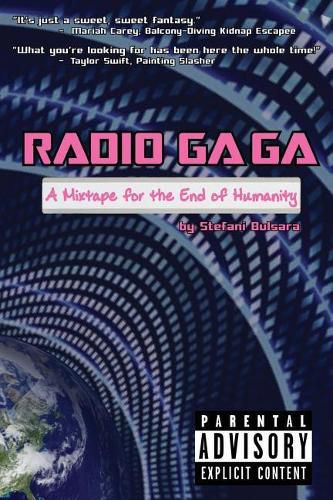 Cover image for Radio Ga Ga: A Mixtape for the End of Humanity