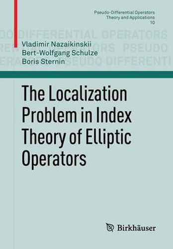 Cover image for The Localization Problem in Index Theory of Elliptic Operators