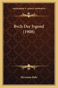 Cover image for Bvch Der Jvgend (1908)