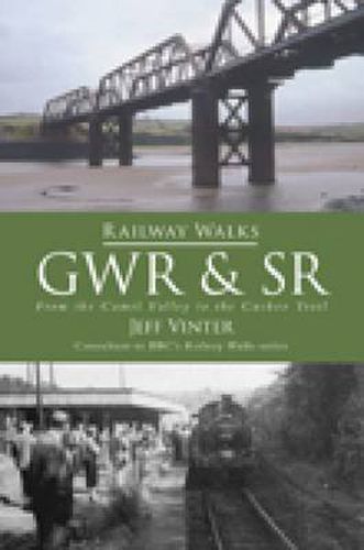 Cover image for Railway Walks: GWR and SR: From the Camel Valley to the Cuckoo Trail