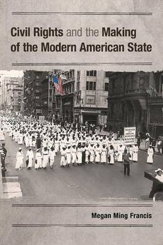 Cover image for Civil Rights and the Making of the Modern American State