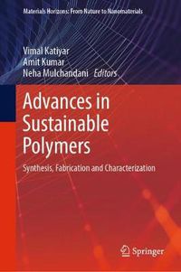 Cover image for Advances in Sustainable Polymers: Synthesis, Fabrication and Characterization