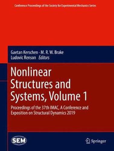 Cover image for Nonlinear Structures and Systems, Volume 1: Proceedings of the 37th IMAC, A Conference and Exposition on Structural Dynamics 2019