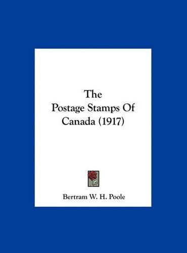 Cover image for The Postage Stamps of Canada (1917)