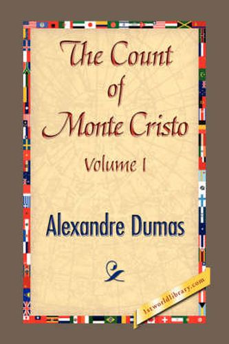 Cover image for THE COUNT OF MONTE CRISTO Volume I