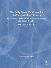 Cover image for The Early Years Handbook for Students and Practitioners: An essential guide for the foundation degree and levels 4 and 5