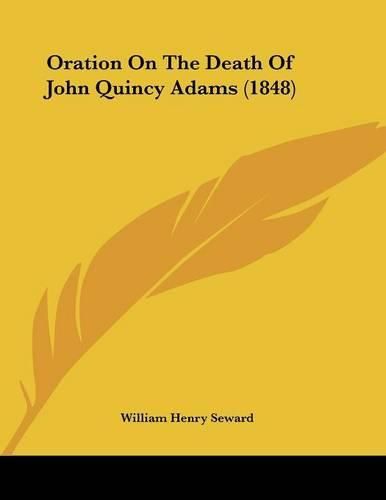 Oration on the Death of John Quincy Adams (1848)