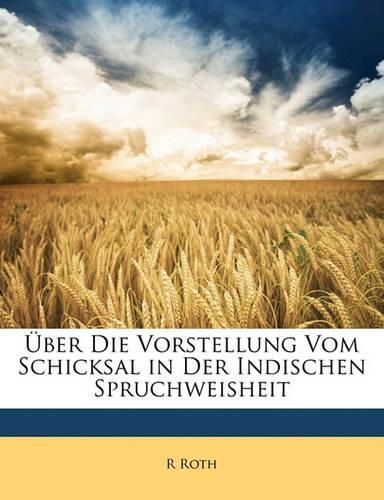 Cover image for Ber Die Vorstellung Vom Schicksal in Der Indischen Spruchweisheit