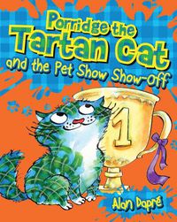 Cover image for Porridge the Tartan Cat and the Pet Show Show-Off