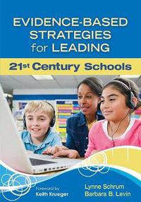 Cover image for Evidence-Based Strategies for Leading 21st Century Schools