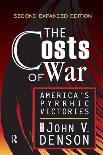 Cover image for The Costs of War: America's Pyrrhic Victories