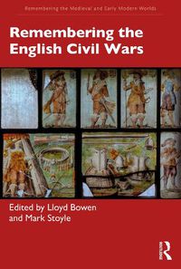 Cover image for Remembering the English Civil Wars