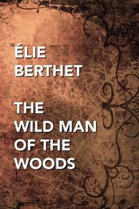 Cover image for The Wild Man of the Woods